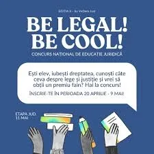 Educație juridică şi socială prin concursul „Be legal! Be cool!”