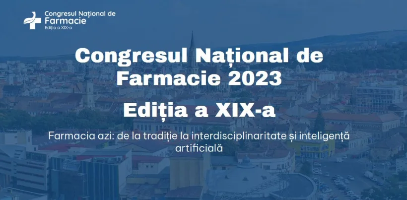 Congresul Național de Farmacie 2023 - Ediția a XIX-a